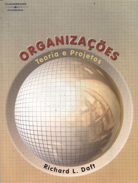 Organizações: Teoria E Projetos