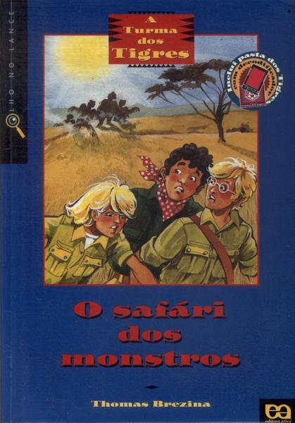 A Turma Dos Tigres: O Safári Dos Monstros (Inclui Pasta Dos Tigres)