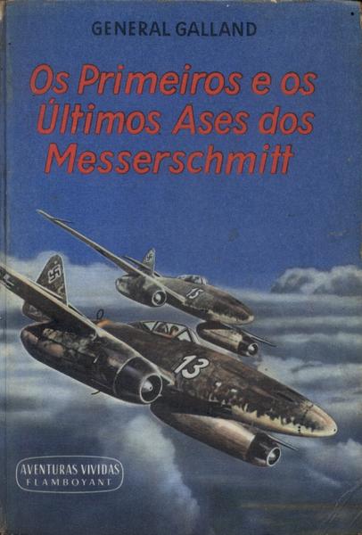 Os Primeiros E Os Últimos Ases Dos Messerchimitt