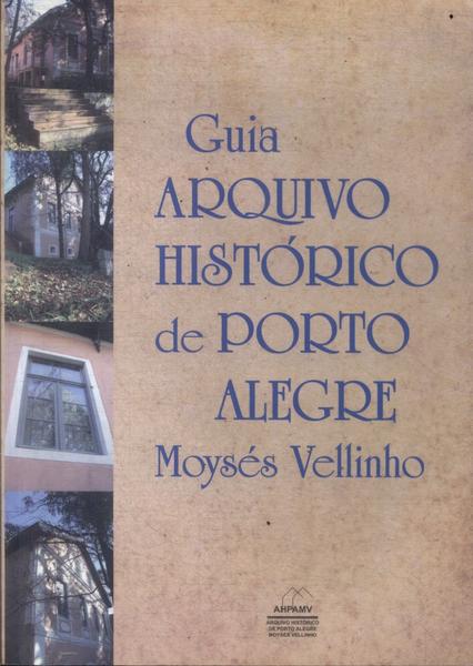Guia Arquivo Histórico De Porto Alegre