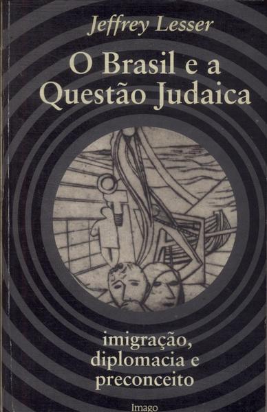 O Brasil E A Questão Judaica