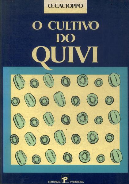 O Cultivo Do Quivi