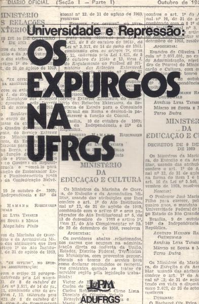 Universidade E Repressão: Os Expurgos Na Ufrgs