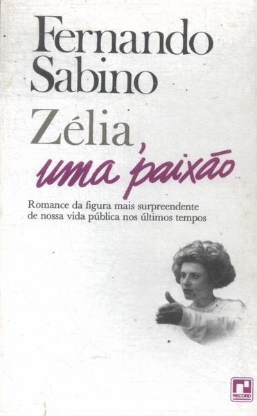 Zélia, Uma Paixão