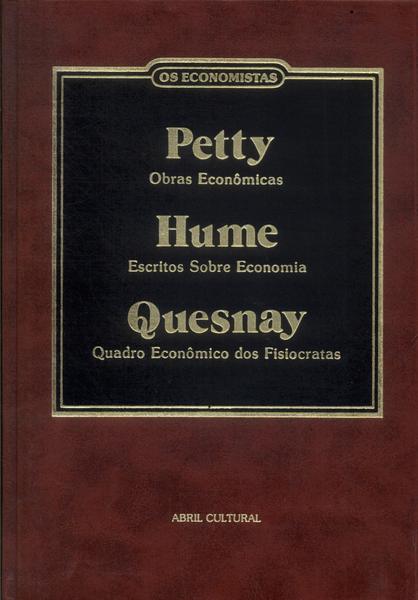 Os Economistas: Petty - Hume - Quesnay