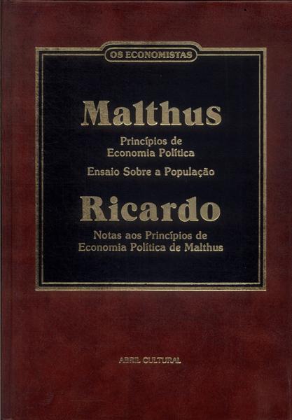 Os Economistas: Malthus - Ricardo