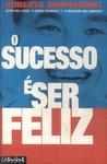 O Sucesso É Ser Feliz