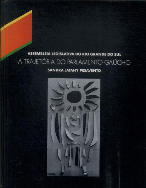 Assembléia Legislativa Do Rio Grande Do Sul: A Trajetória Do Parlamento Gaúcho