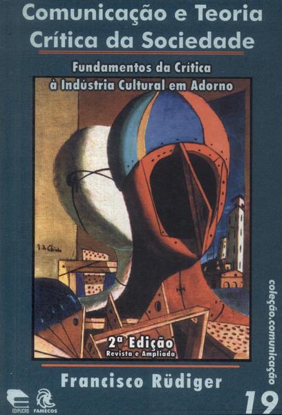 Comunicação E Teoria Crítica Da Sociedade