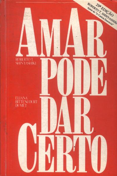 Amar Pode Dar Certo