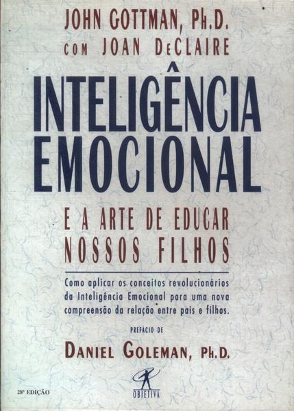 Inteligência Emocional E Arte De Educar Nossos Filhos