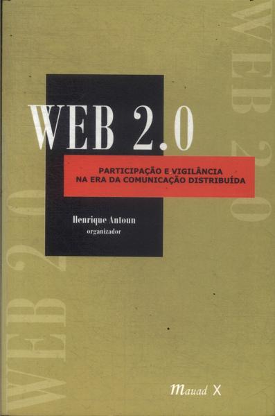 Web 2.0: Participação E Vigilância Na Era Da Comunicação Distribuída