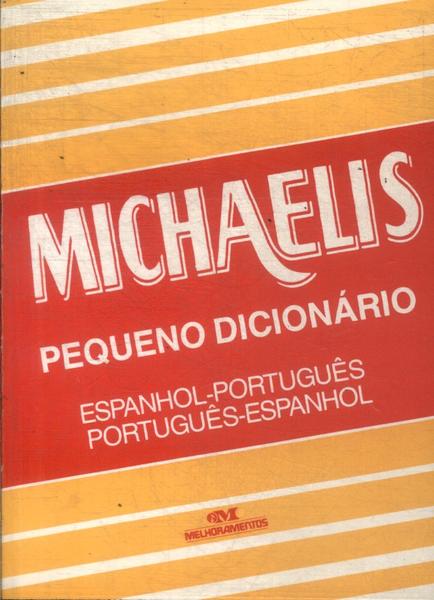 Michaelis Pequeno Dicionário Espanhol-Português Português-Espanhol (1996)