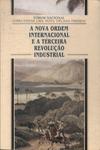 A Nova Ordem Internacional E A Terceira Revolução Industrial