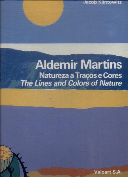 Aldemir Martins: Natureza A Traços E Cores