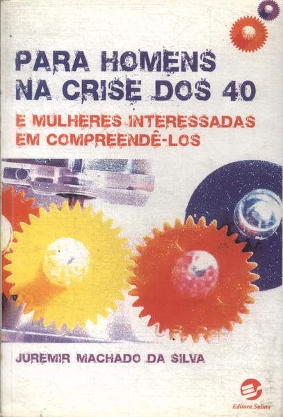 Para Homens Na Crise Dos 40