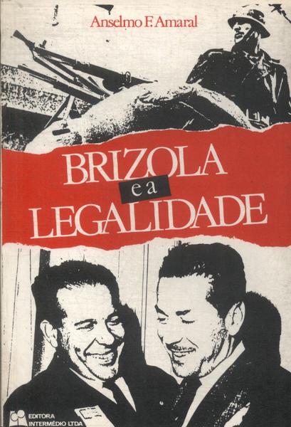 Brizola E A Legalidade