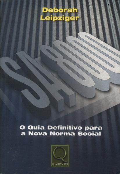 Sa 8000: O Guia Definitivo Para A Nova Norma Social