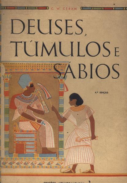 Deuses, Túmulos E Sábios