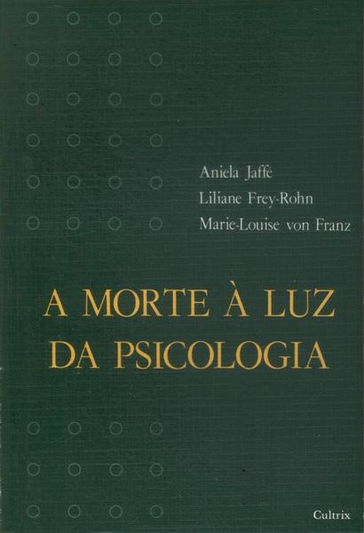 A Morte À Luz Da Psicologia