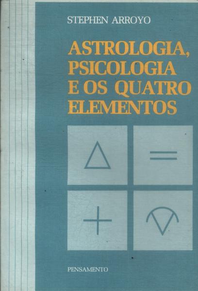 Astrologia, Psicologia E Os Quatro Elementos