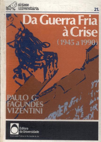 Da Guerra Fria À Crise (1945 A 1990)