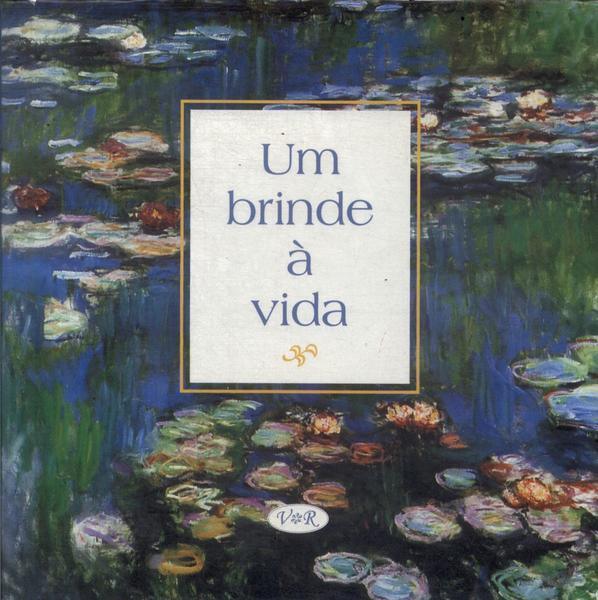 Um Brinde À Vida