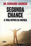 Segunda chance: a vida depois da doença