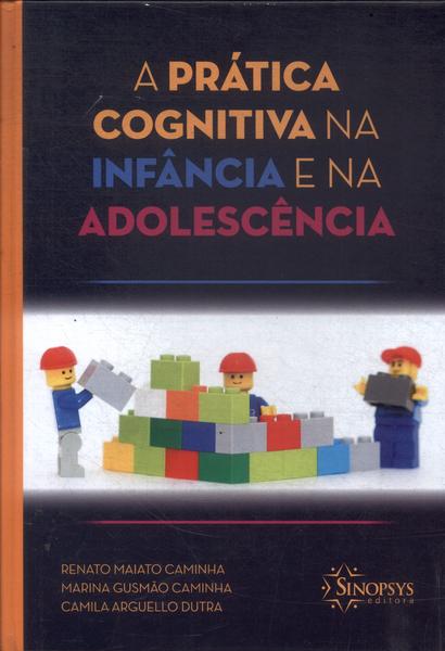 A Prática Cognitiva Na Infância E Na Adolescência