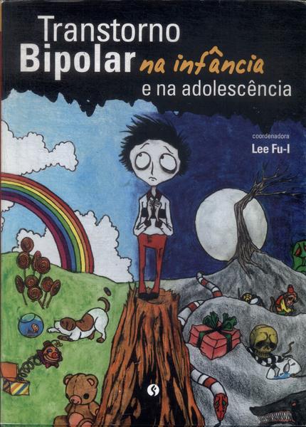 Transtorno Bipolar Na Infância E Na Adolescência