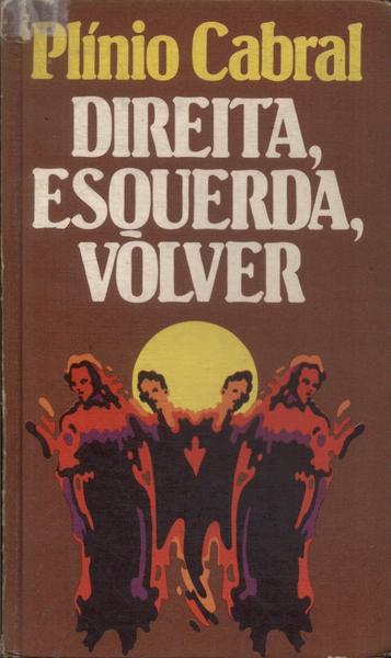 Direita, Esquerda, Volver