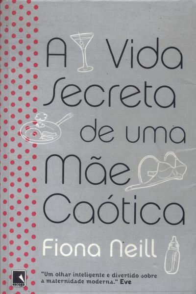 A Vida Secreta De Uma Mãe Caótica