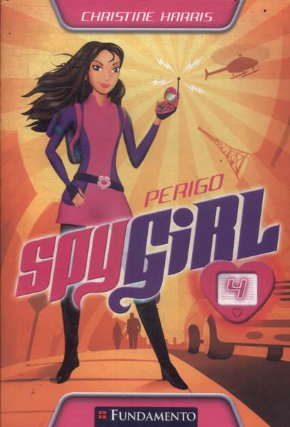 Spy Girl: Perigo