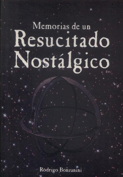 Memorias De Un Resucitado Nostálgico