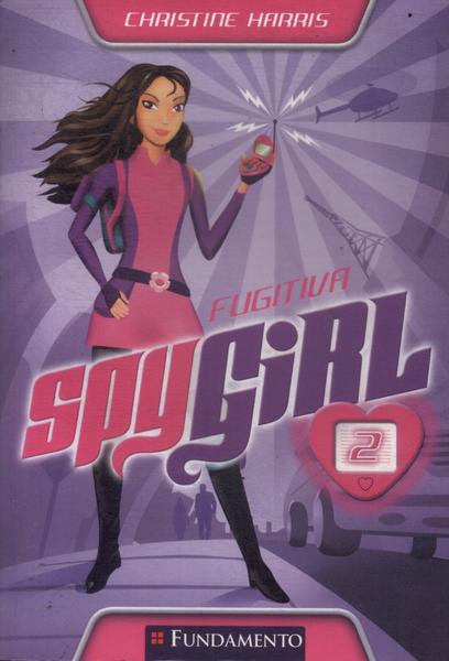 Spy Girl: Fugitiva