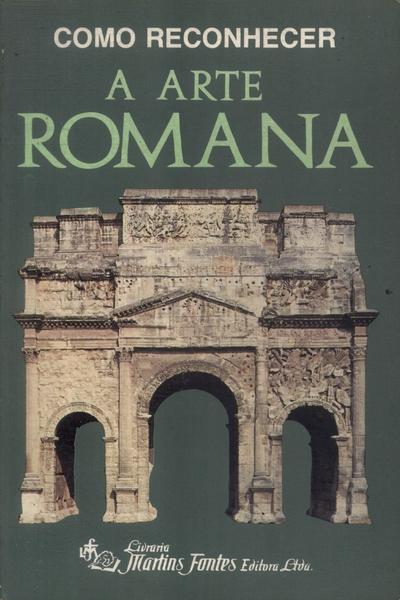 Como Reconhecer A Arte Romana