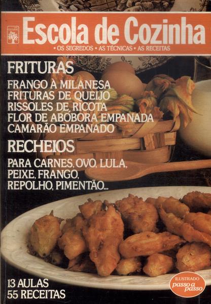 Escola De Cozinha: Frituras E Recheios