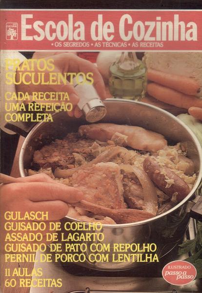 Escola De Cozinha: Pratos Suculentos