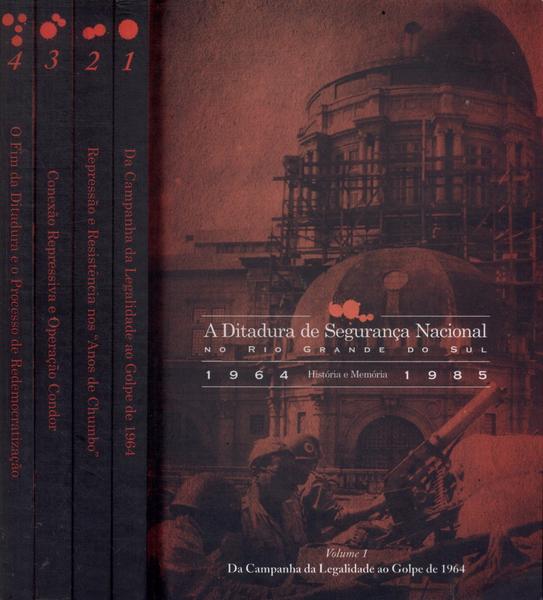 A Ditadura De Segurança Nacional No Rio Grande Do Sul 1964-1985 (4 Volumes Sem Cd)