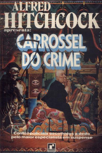 Carrossel Do Crime