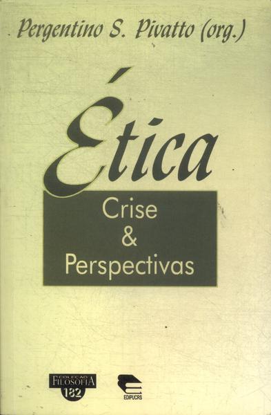 Ética: Crise E Perspectivas