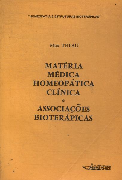 Matéria Médica Homeopática Clínica E Associações Bioterápicas