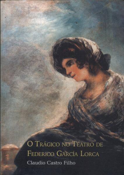 O Trágico No Teatro De Federico García Lorca