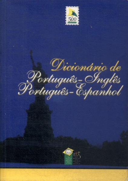 Dicionário De Português-inglês Português-espanhol (2000)