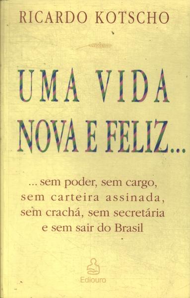 Uma Vida Nova E Feliz