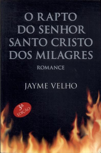 O Rapto Do Senhor Santo Cristo Dos Milagres