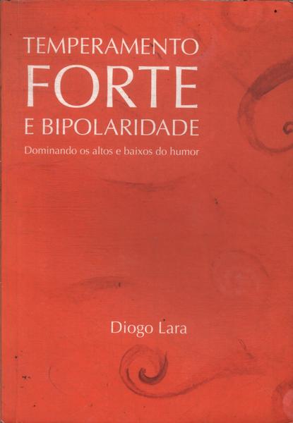 Temperamento Forte E Bipolaridade