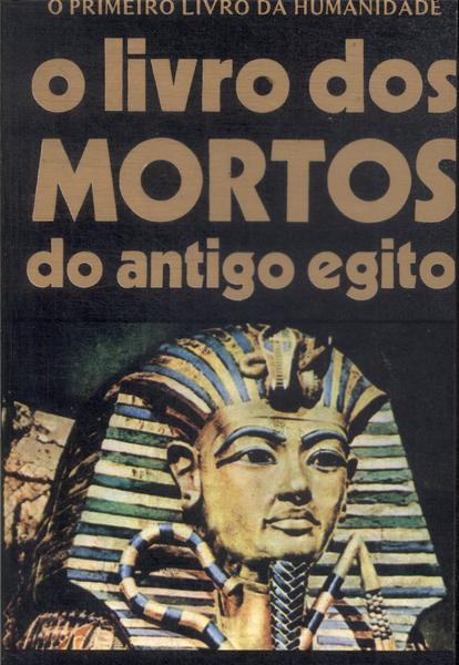 O Livro Dos Mortos Do Antigo Egito