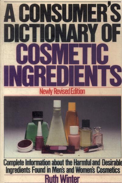 A Consumers Dictionary Of Cosmetic Ingredients