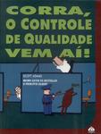 Corra, O Controle De Qualidade Vem Aí!